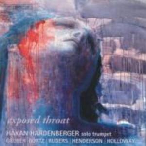 Produktbild: Exposed Throat.Trompete Solo | Hakan Hardenberger