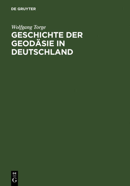 Produktbild: Geschichte der Geodäsie in Deutschland | Wolfgang Torge