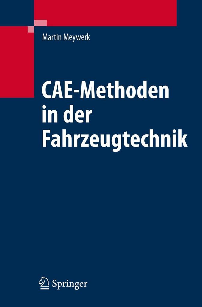Produktbild: CAE-Methoden in der Fahrzeugtechnik | Martin Meywerk