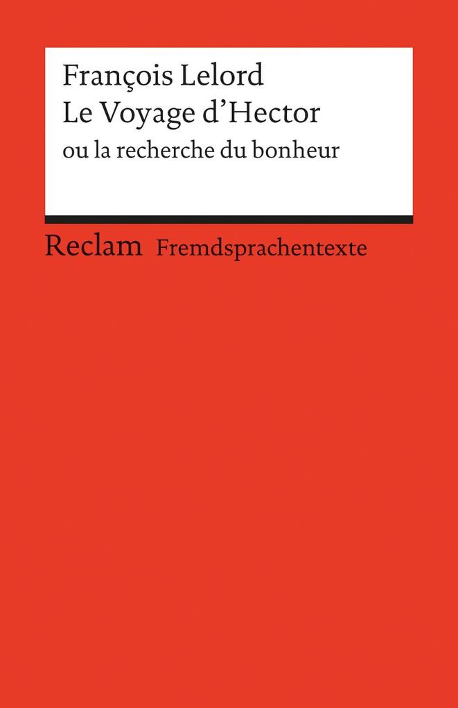 Produktbild: Le Voyage d'Hector ou la recherche du bonheur | François Lelord