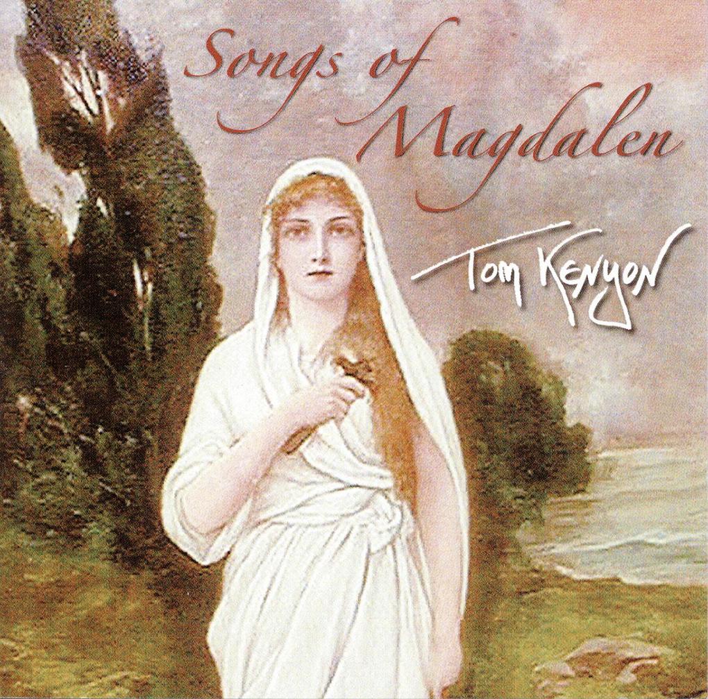 Produktbild: Songs of Magdalen | Tom Kenyon