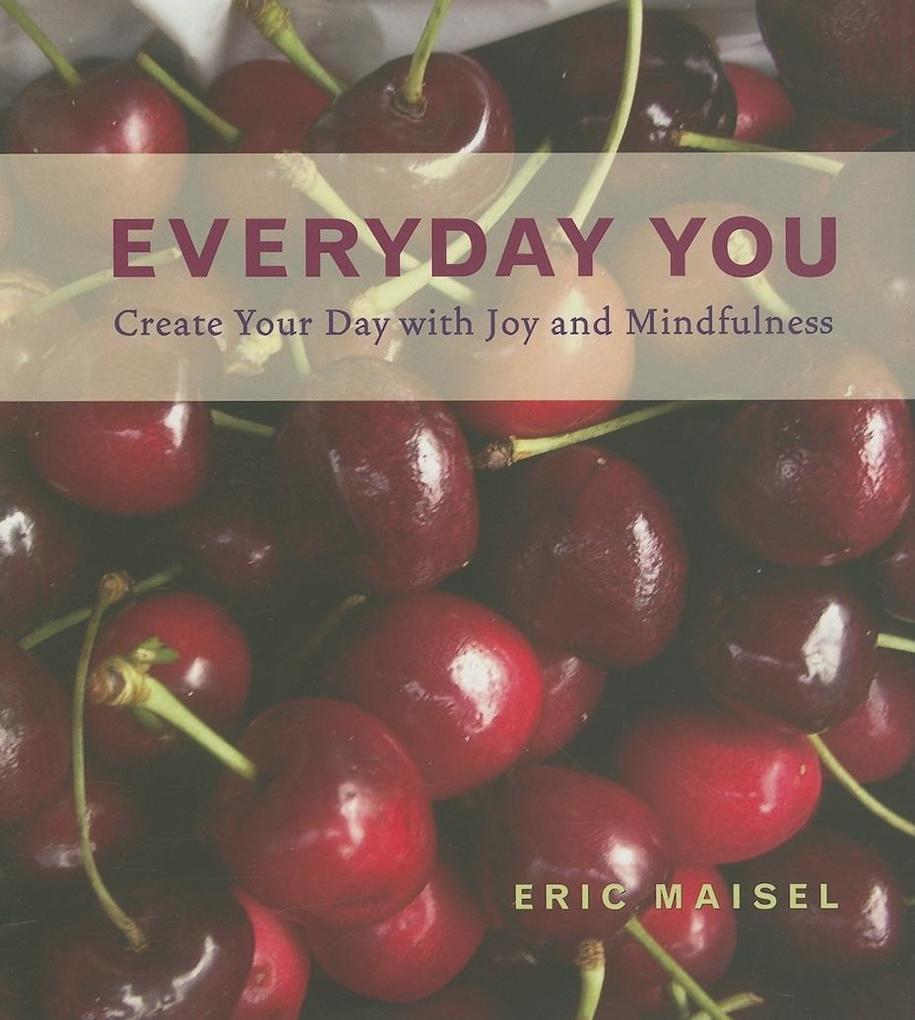 Weitere Ansicht: Everyday You | Eric Maisel