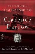 The Essential Words and Writings of Clarence Darrow