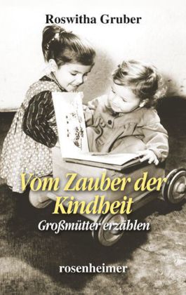 Produktbild: Vom Zauber der Kindheit | Roswitha Gruber