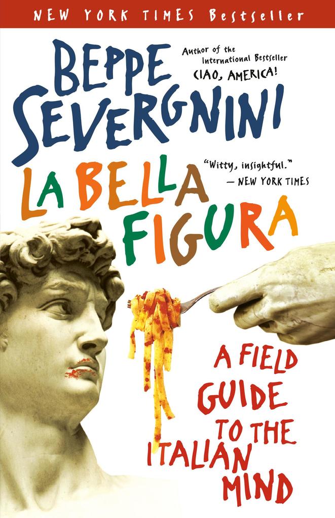 Produktbild: La Bella Figura | Beppe Severgnini