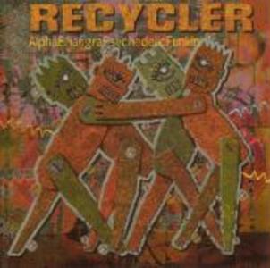 Produktbild: Alphabhangrapsychedelicfunkin' | Recycler