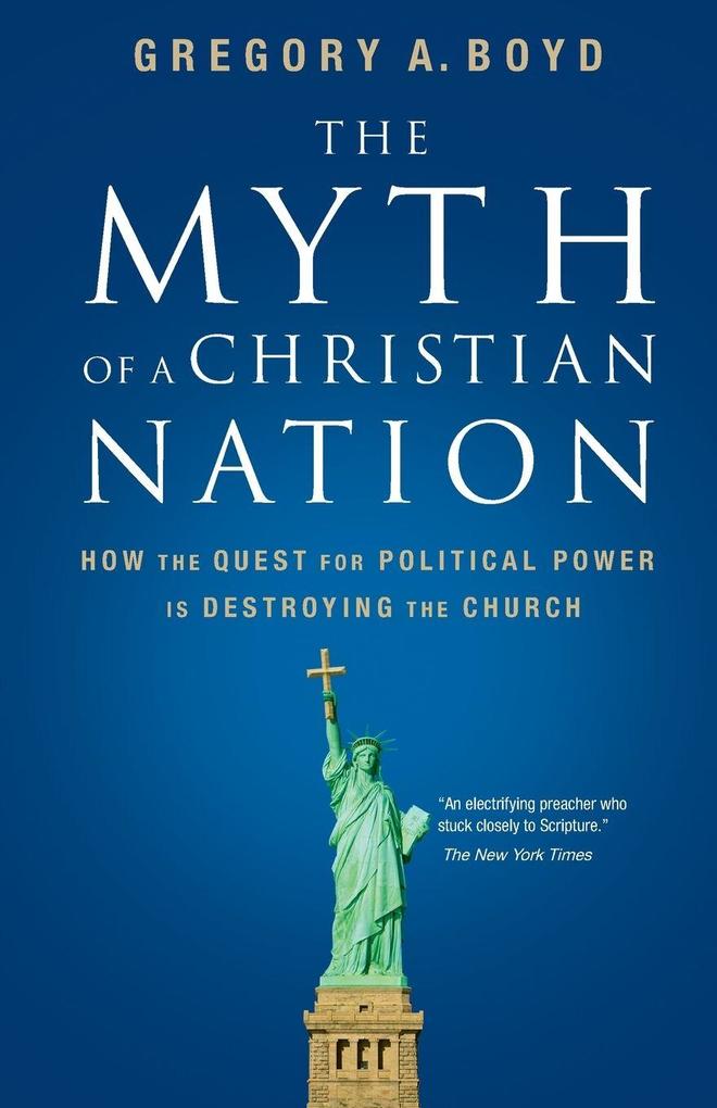 Produktbild: The Myth of a Christian Nation | Gregory A. Boyd