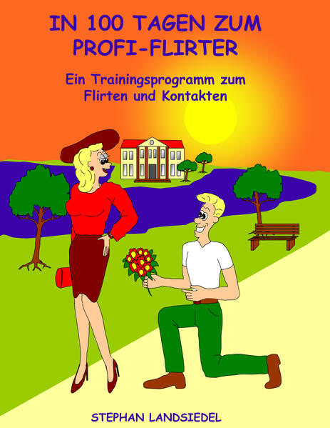 Produktbild: In 100 Tagen zum Profi-Flirter | Stephan Landsiedel