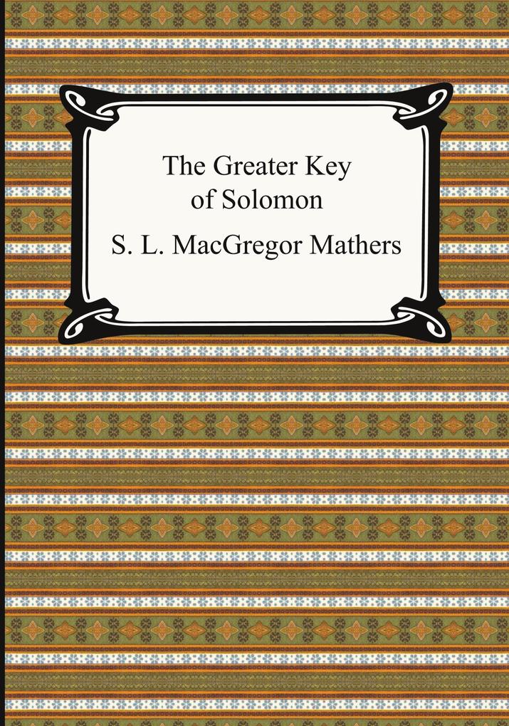 Produktbild: The Greater Key of Solomon | S. L. Macgregor Mathers