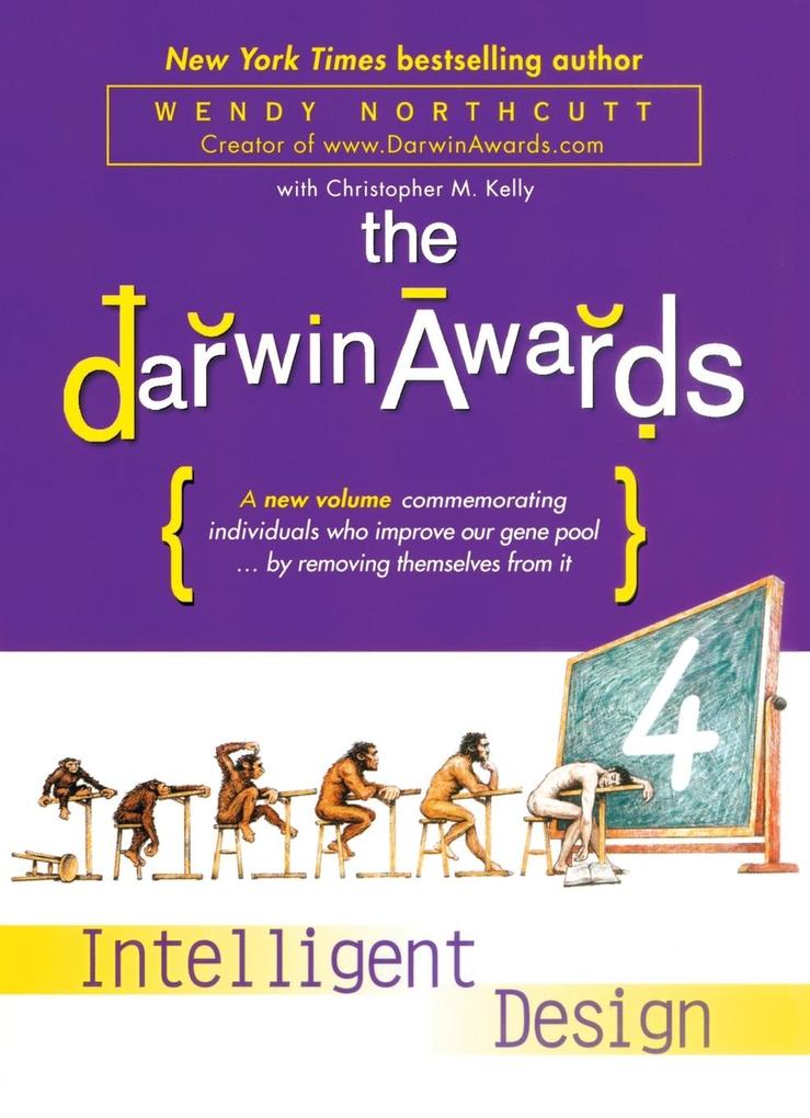 Produktbild: The Darwin Awards 4 | Wendy Northcutt, Christopher M. Kelly