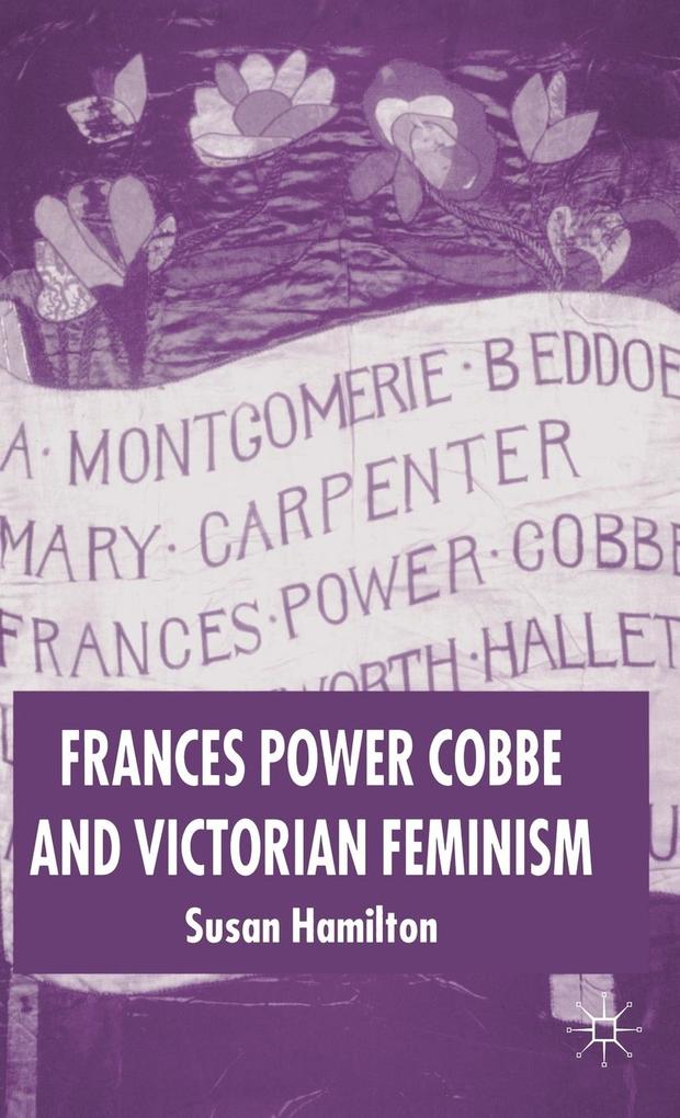 Produktbild: Frances Power Cobbe and Victorian Feminism | Susan Hamilton
