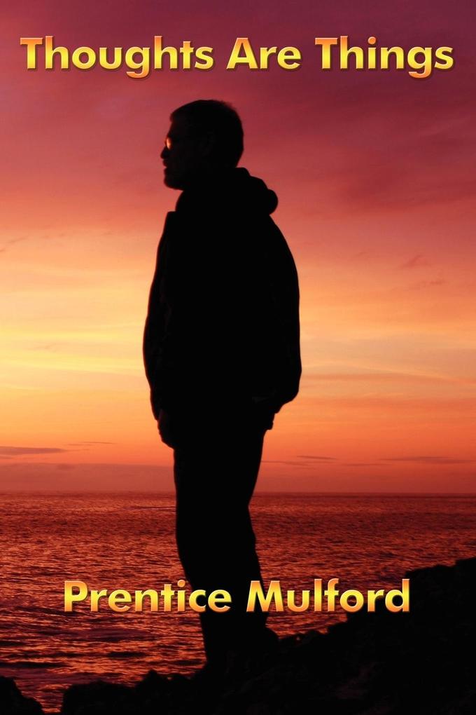 Produktbild: Thoughts Are Things | Prentice Mulford