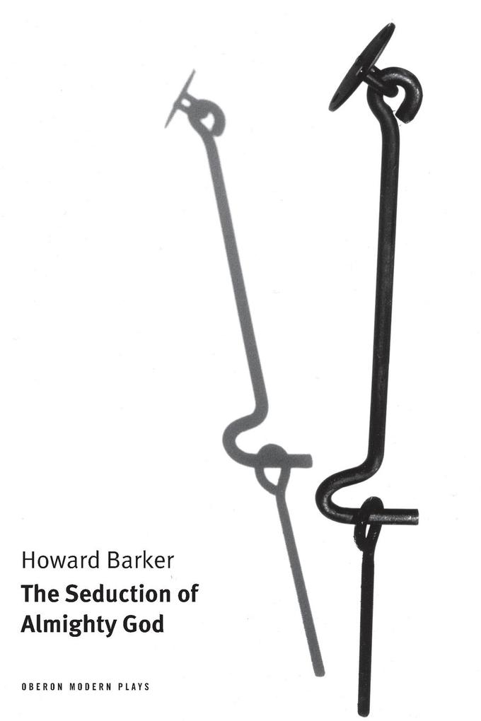 Produktbild: The Seduction of Almighty God | Howard Barker