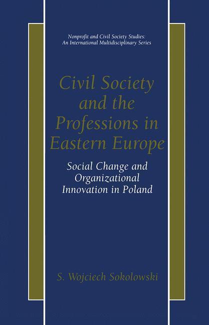 Weitere Ansicht: Civil Society and the Professions in Eastern Europe | S. Wojciech Sokolowski
