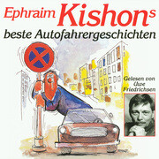 Ephraim Kishons beste Autofahrergeschichten