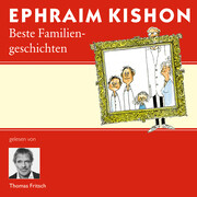 Ephraim Kishons beste Familiengeschichten