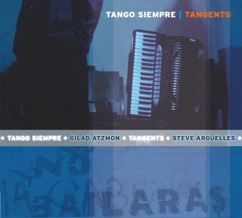 Produktbild: Tangents | Gilad Tango Siempre feat. Atzmon