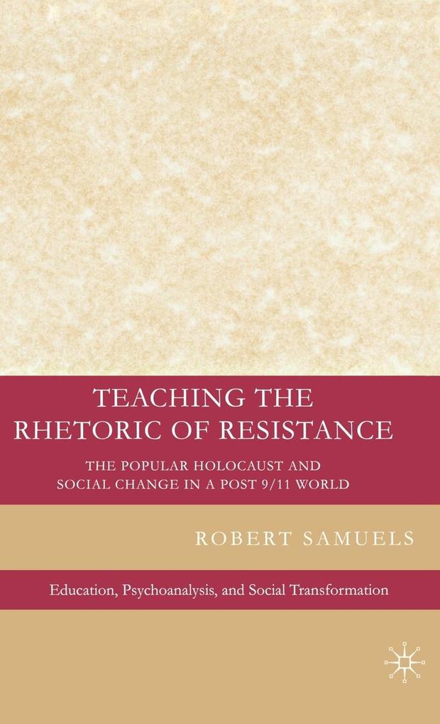 Produktbild: Teaching the Rhetoric of Resistance | R. Samuels