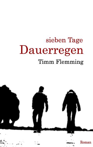 Produktbild: Sieben Tage Dauerregen | Timm Flemming