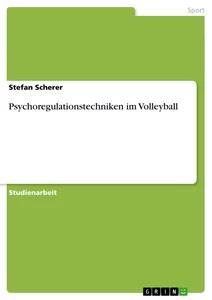 Produktbild: Psychoregulationstechniken im Volleyball | Stefan Scherer