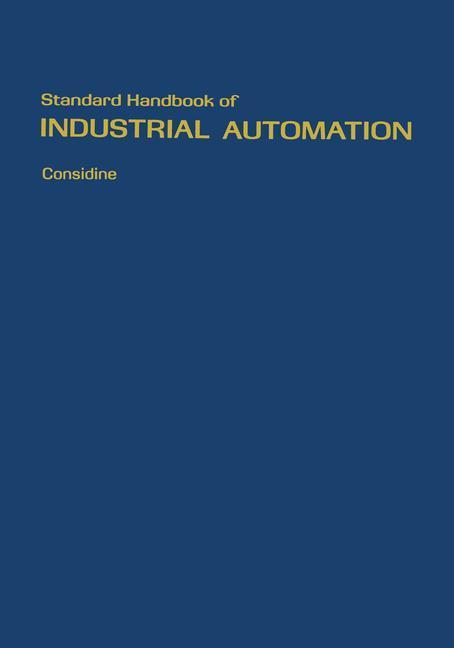 Weitere Ansicht: Standard Handbook of Industrial Automation | Douglas M. Considine, Glenn D. Considine