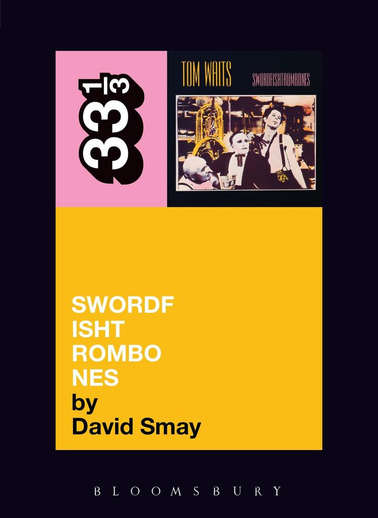 Produktbild: Tom Waits' Swordfishtrombones | David Smay