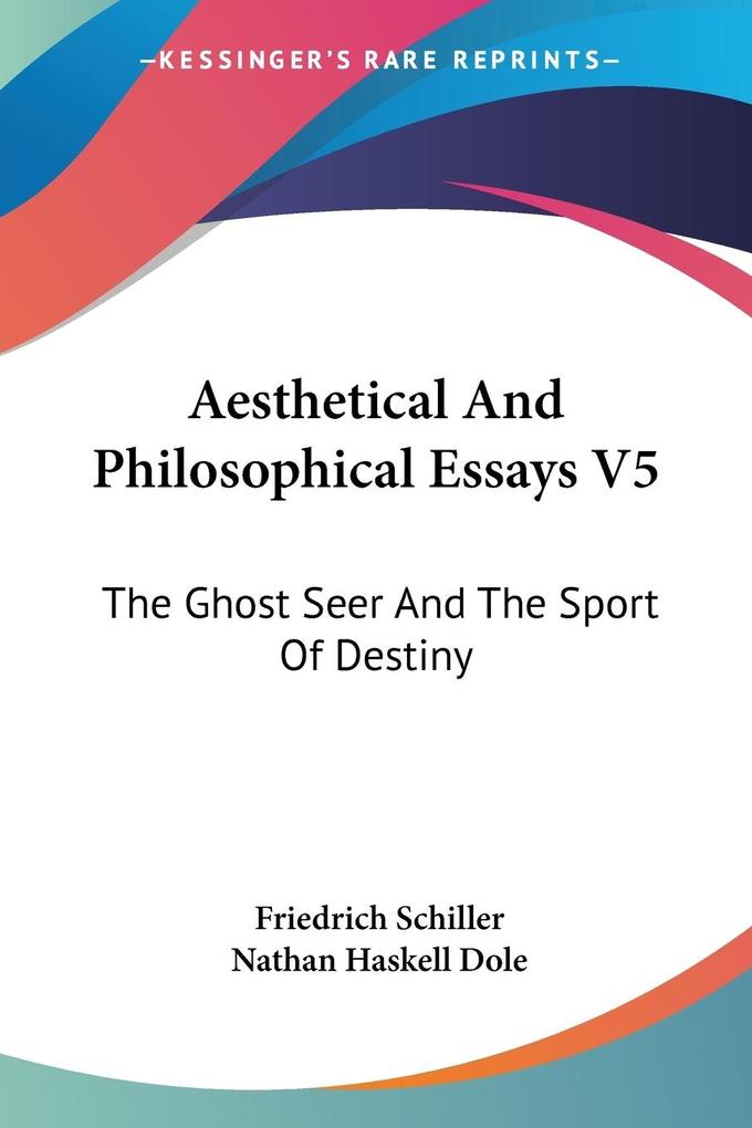 Produktbild: Aesthetical And Philosophical Essays V5 | Friedrich Schiller