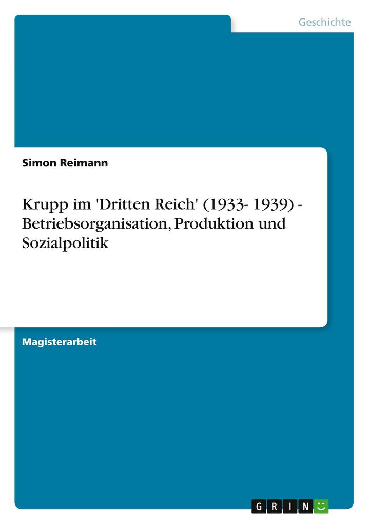 Produktbild: Krupp im 'Dritten Reich' (1933- 1939) - Betriebsorganisation, Produktion und Sozialpolitik | Simon Reimann