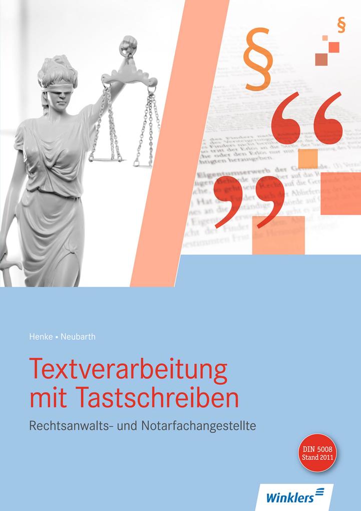 Textverarbeitung mit Tastschreiben für Rechtsanwalts- und Notarfachangestellte. Schülerband als Buch (kartoniert)