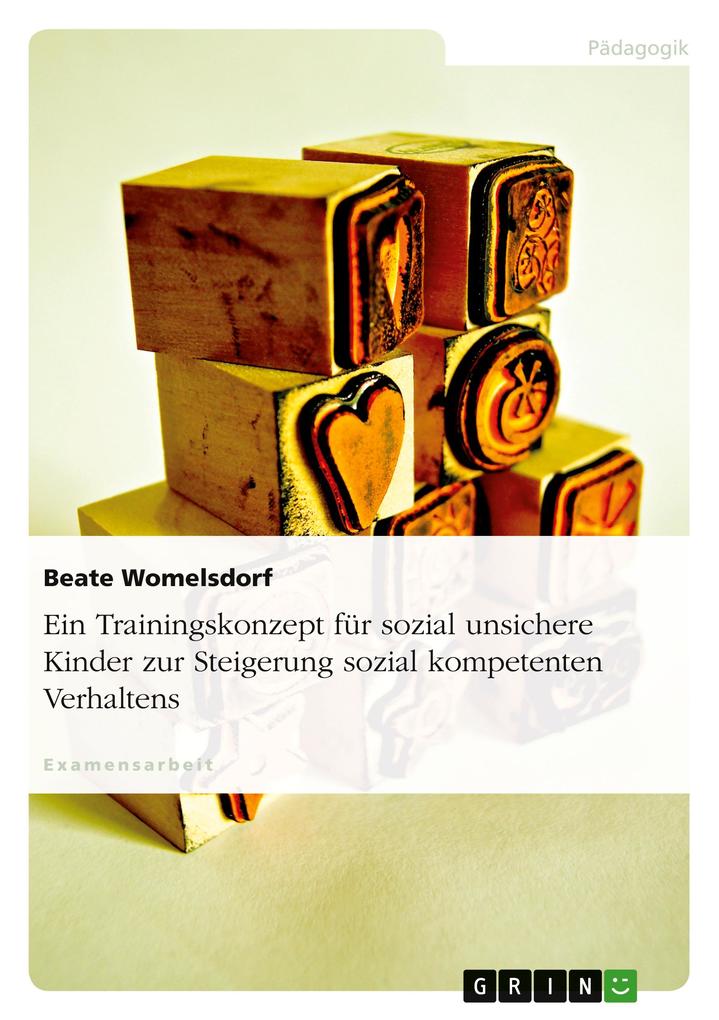 Produktbild: Ein Trainingskonzept für sozial unsichere Kinder zur Steigerung sozial kompetenten Verhaltens | Beate Womelsdorf
