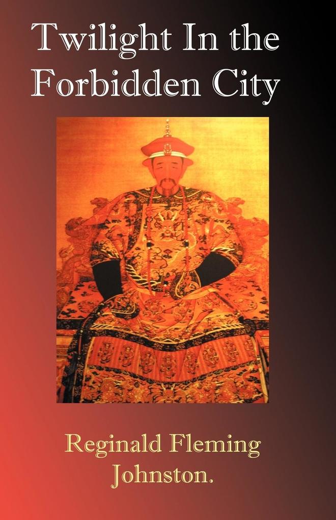 Produktbild: Twilight in the Forbidden City | Reginald Fleming Johnston