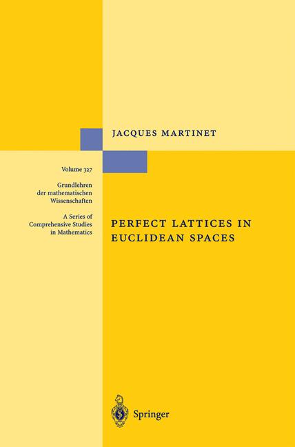 Weitere Ansicht: Perfect Lattices in Euclidean Spaces | Jacques Martinet