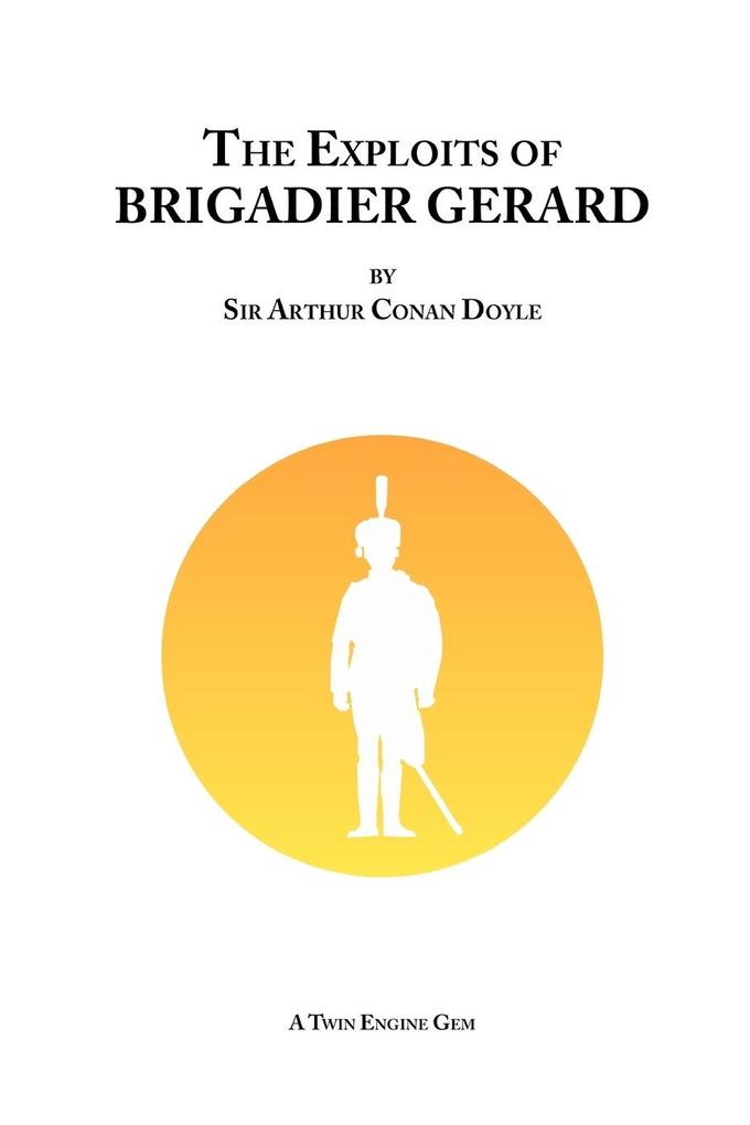 Produktbild: The Exploits of Brigadier Gerard | Arthur Conan Doyle