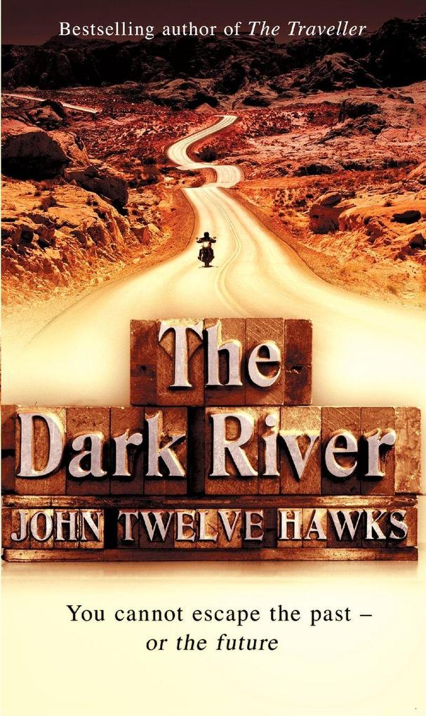 Produktbild: The Dark River | John Twelve Hawks