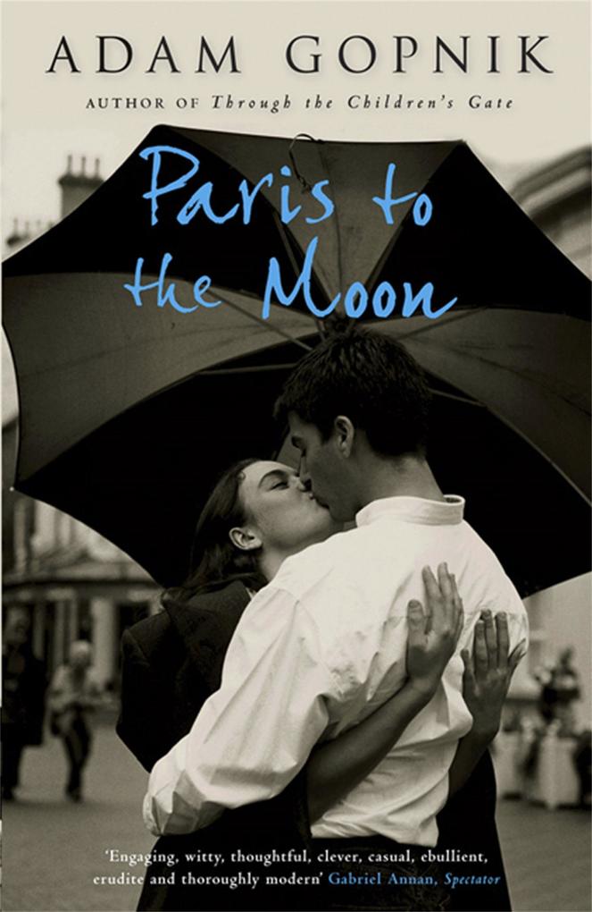 Produktbild: Paris to the Moon | Adam Gopnik