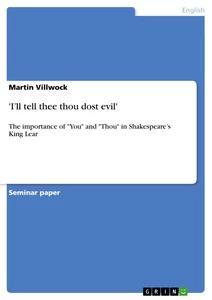 Produktbild: 'I'll tell thee thou dost evil' | Martin Villwock
