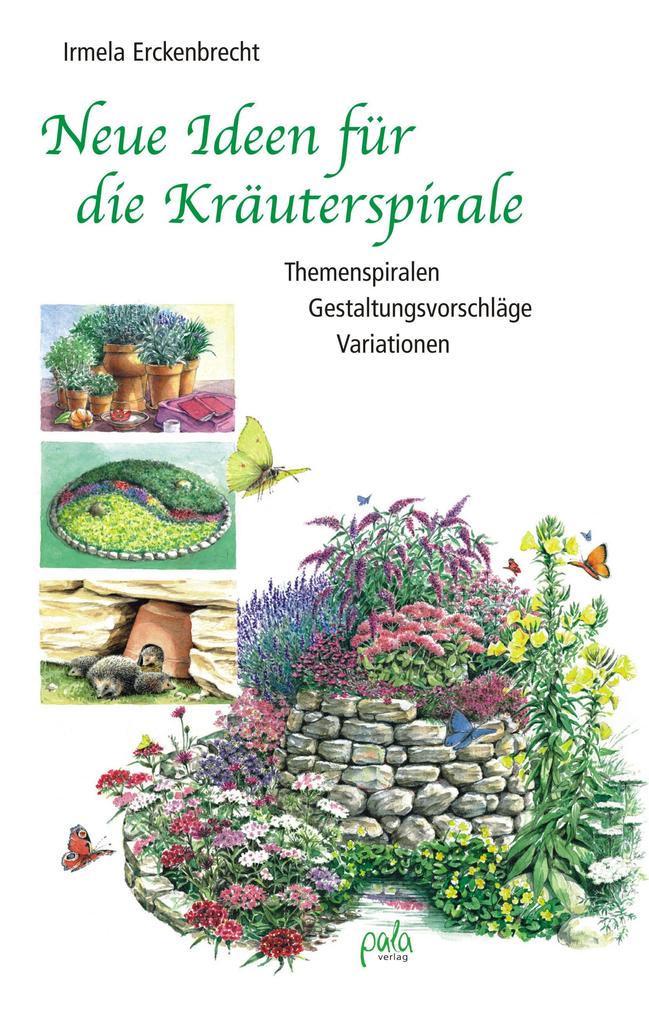 Produktbild: Neue Ideen für die Kräuterspirale | Irmela Erckenbrecht