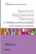 Spectrum Requirement Planning in Wireless Communications: Model and Methodology for Imt - Advanced