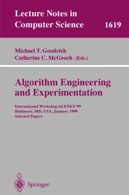 Weitere Ansicht: Algorithm Engineering and Experimentation | Michael T. Goodrich, Catherine C. McGeoch