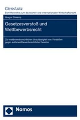 Produktbild: Gesetzesverstoß und Wettbewerbsrecht | Gregor Elskamp