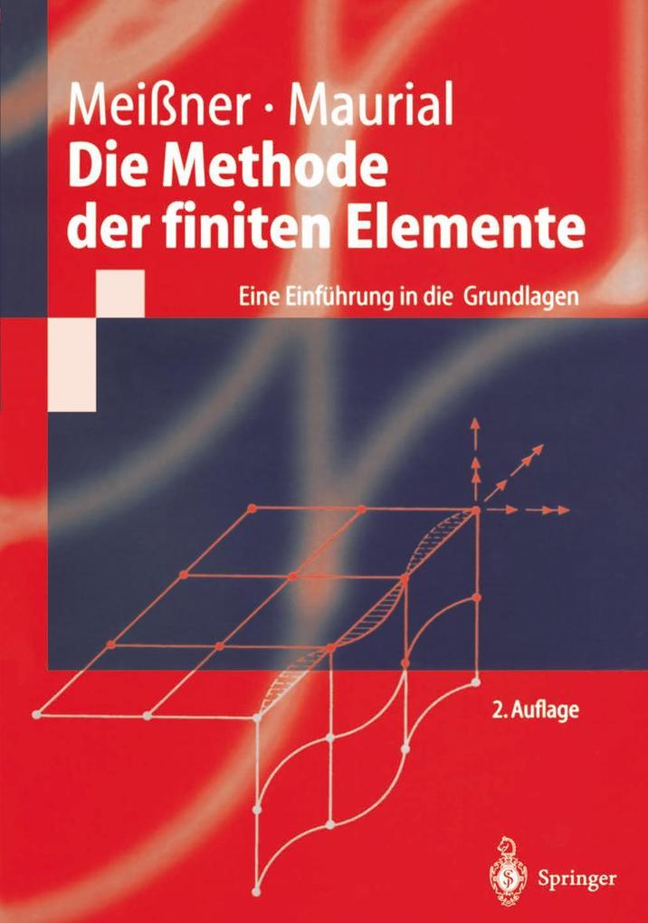 Produktbild: Die Methode der finiten Elemente | Udo F. Meißner, Andreas Maurial, Andreas Menzel