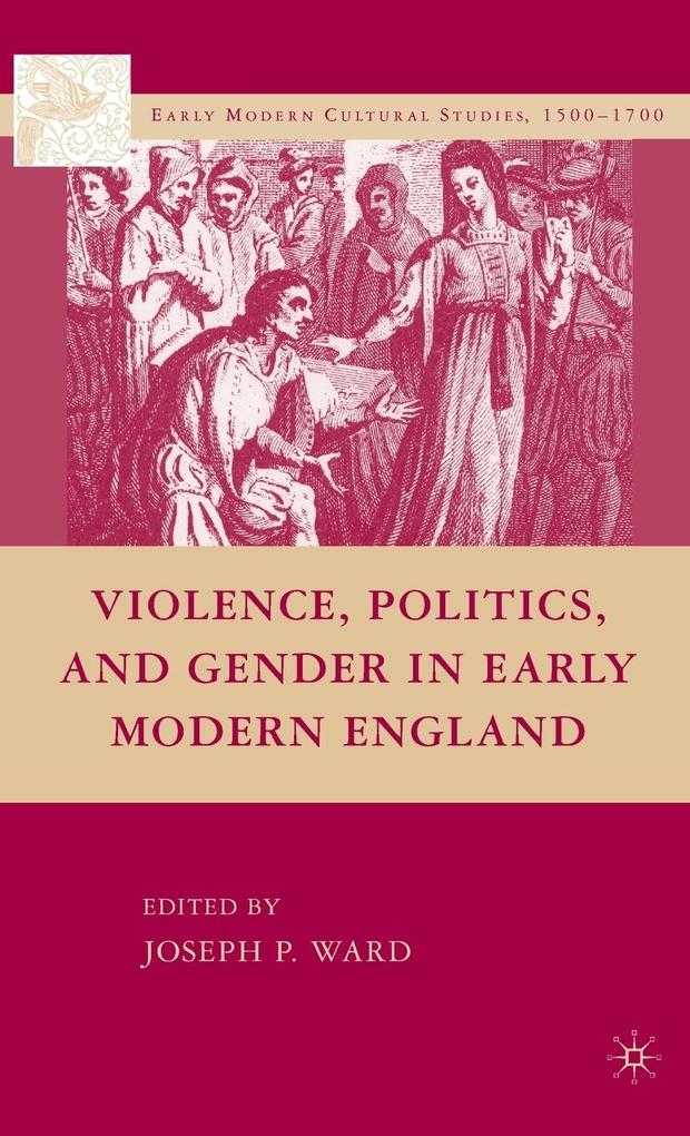 Produktbild: Violence, Politics, and Gender in Early Modern England
