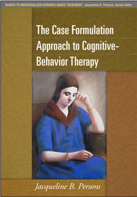 Produktbild: The Case Formulation Approach to Cognitive-Behavior Therapy | Jacqueline B Persons