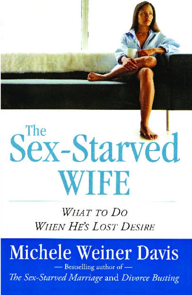 Produktbild: Sex-Starved Wife | Michele Weiner Davis