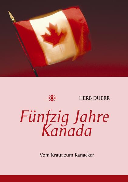 Produktbild: Fünfzig Jahre Kanada | Herb Duerr