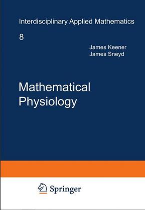 Weitere Ansicht: Mathematical Physiology | James Keener, James Sneyd