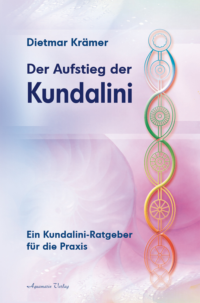 Produktbild: Der Aufstieg der Kundalini | Dietmar Krämer