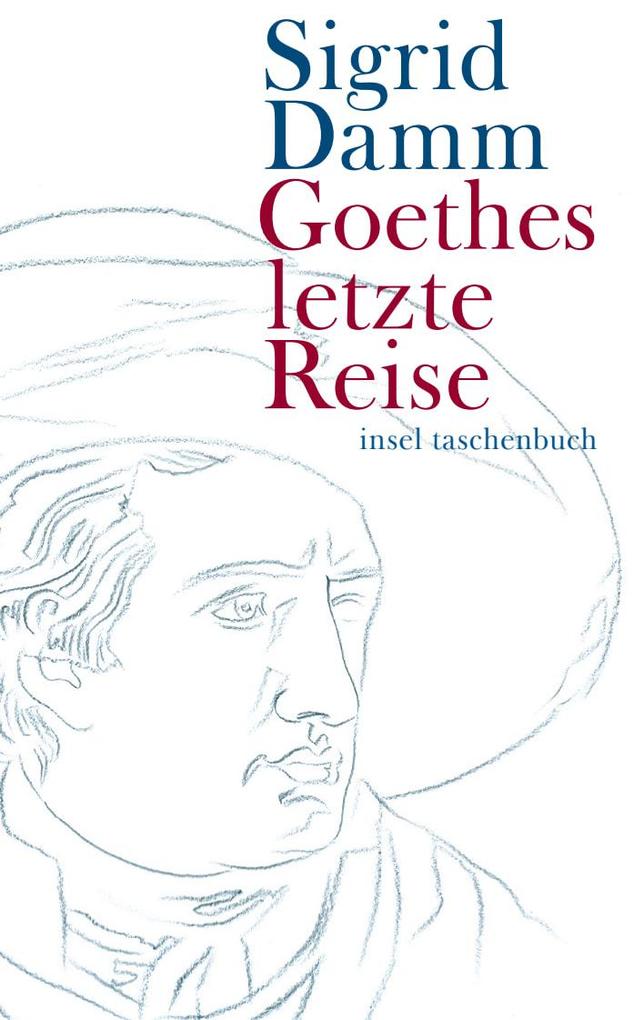 Produktbild: Goethes letzte Reise | Sigrid Damm