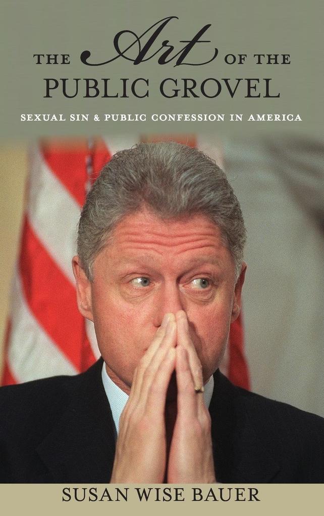 Produktbild: The Art of the Public Grovel | Susan Wise Bauer