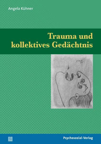 Produktbild: Trauma und kollektives Gedächtnis | Angela Kühner